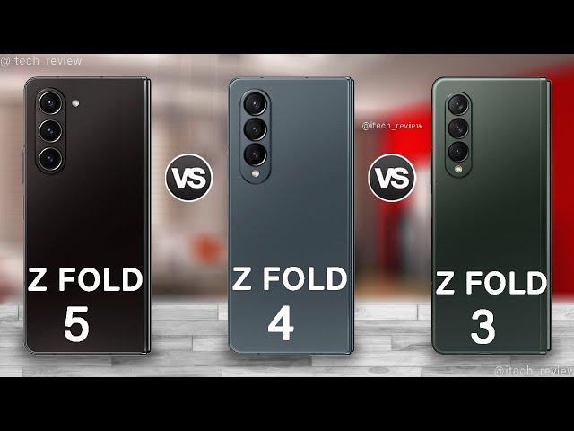 Samsung Galaxy Z Fold 5 Vs Samsung Galaxy Z Fold 4 Vs Samsung Galaxy Z Fold 3 Review