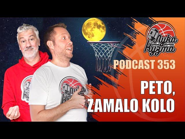 Peto, zamalo kolo | Luka i Kuzma podcast No.353