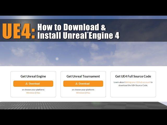 UE4: How to Download and Install Unreal Engine 4 [Tutorial]