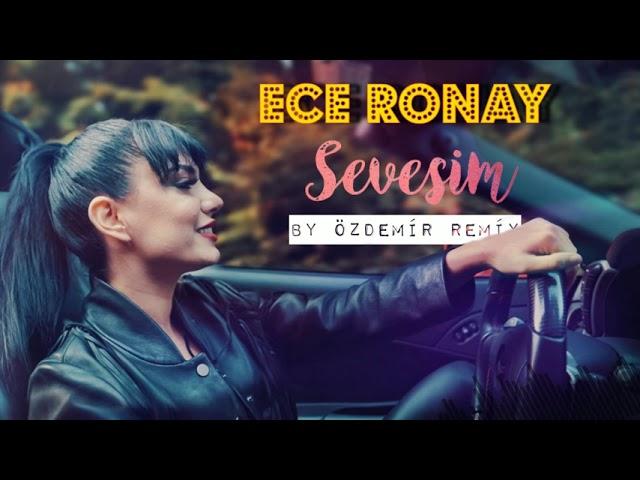 Ece Ronay - Sevesim ( By Özdemir Remix )