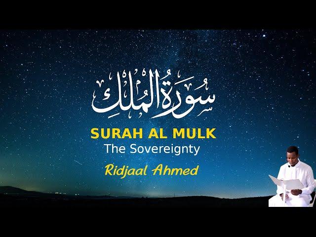 Surah Al-Mulk (The Sovereignty) | سورة الملك | Ridjaal Ahmed