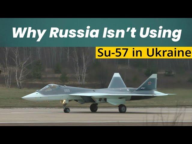 Why Russia Isn’t Using the Su-57 in Ukraine | The Truth Behind the Decision