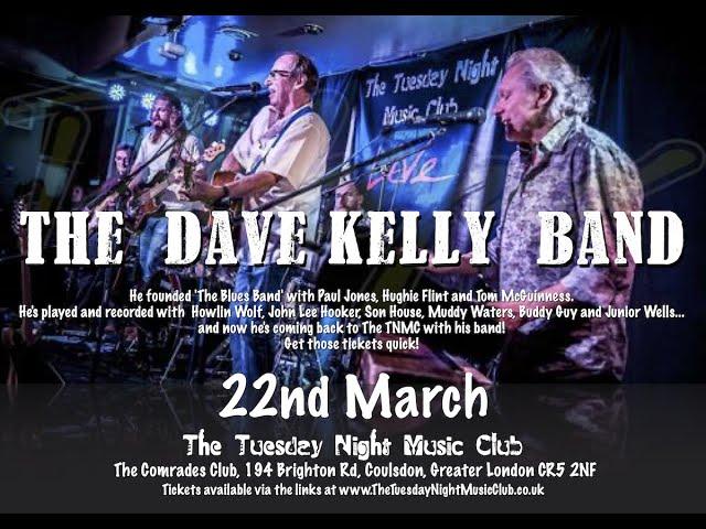 The Dave Kelly Band live at The Tuesday Night Music Club 22nd March 2022