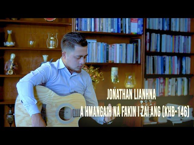 JONATHAN LIANHNA - A HMANGAIHNA FAKIN I ZAI ANG (KHB-146)