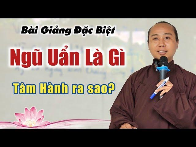 Ngũ Uẩn là gì phá ngũ uẩn như thế nào bài giảng rất quan trọng chia sẻ Tuấn Gió Đồng