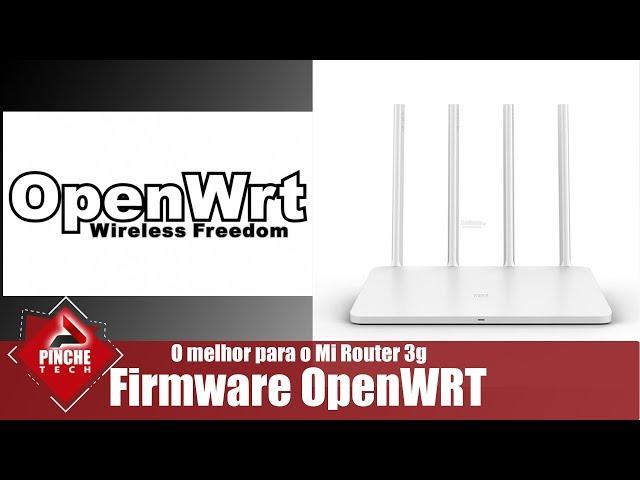 Mi router 3g - Firmware OpenWRT - O melhor, mas não é para todos