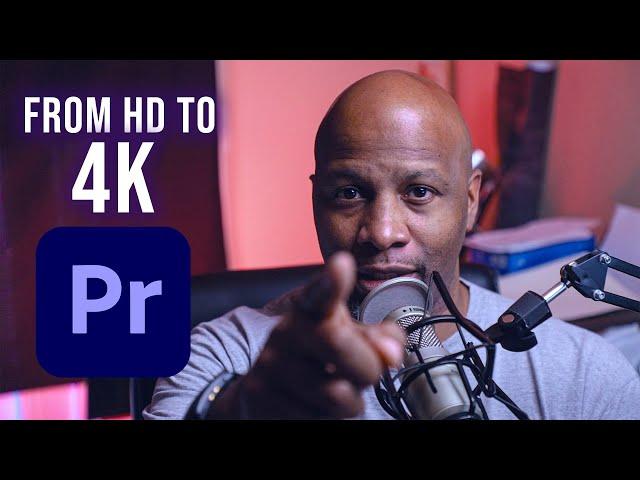 How To PROPERLY Upscale HD Video to 4K In Premiere Pro