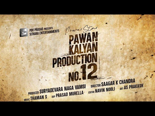 Power Star Pawan Kalyan - Sithara Entertainments - Production No 12 Announcement