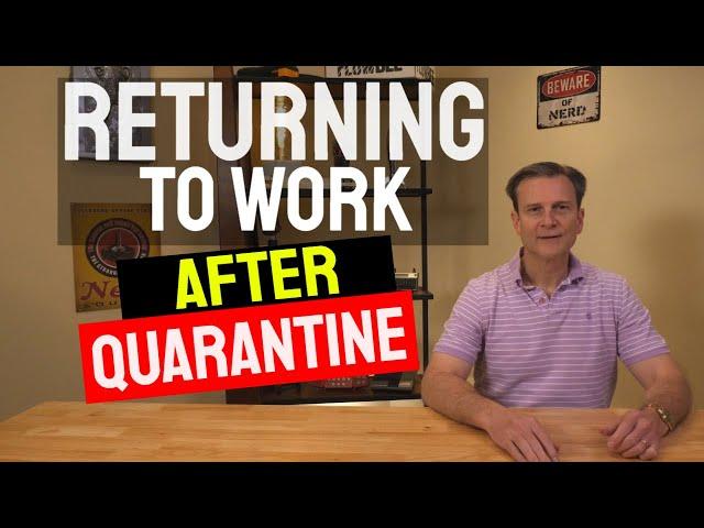 Returning to Work After Quarantine