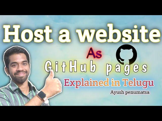 Host a website using github pages | Explained in telugu  | Ayush Penumatsa