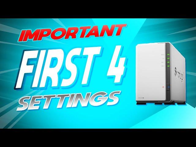 TOP 4 settings you MUST setup on your new Synology NAS (Quick Guide)