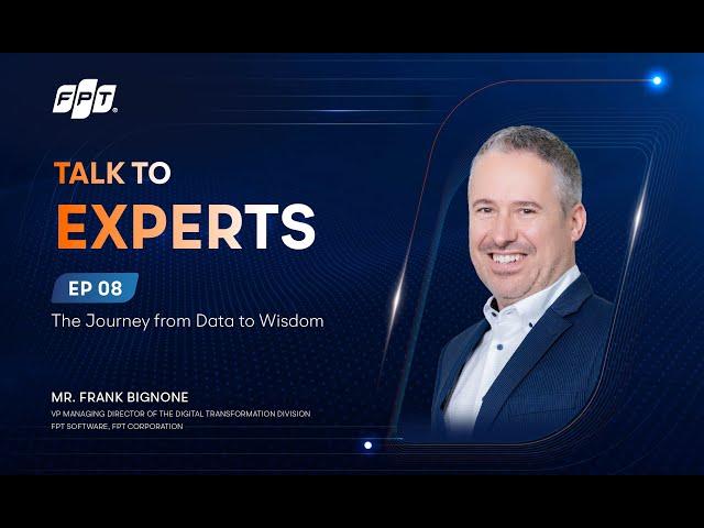 Talk to Experts | Episode 8: The Journey from Data to Wisdom