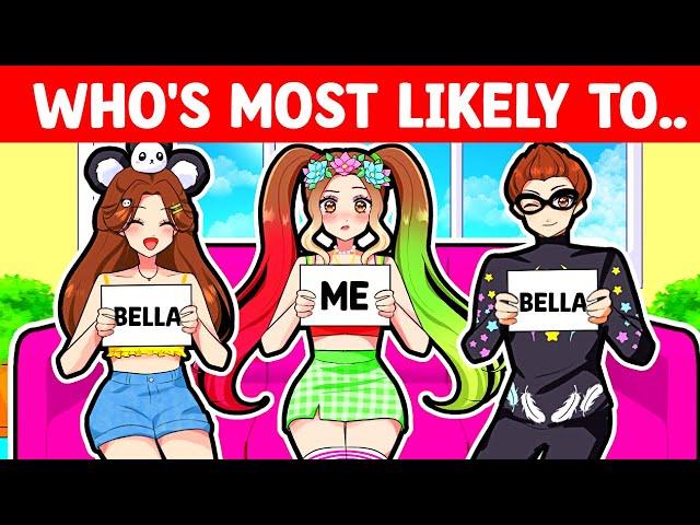 Bella & FRIENDS Play WHO'S MOST LIKELY..(Brookhaven RP)