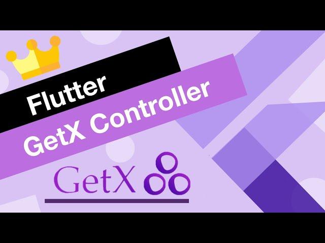 Flutter GetX Tutorial for Beginners | GetX Controller