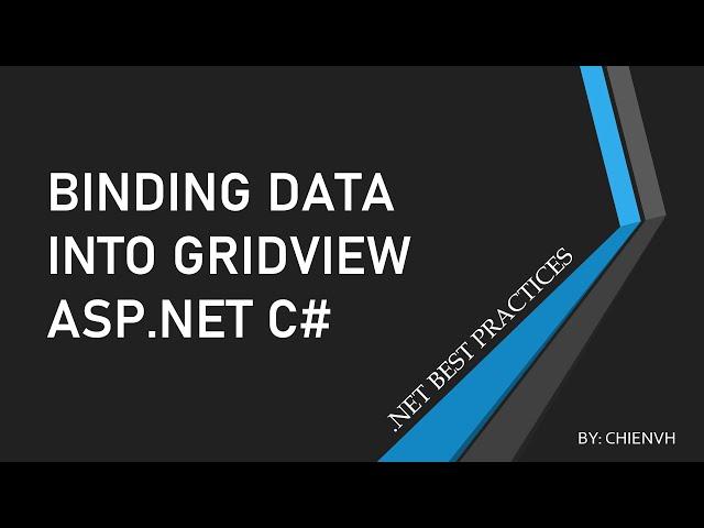 Binding Data Into GridView Asp.Net C# | .Net Best Practices