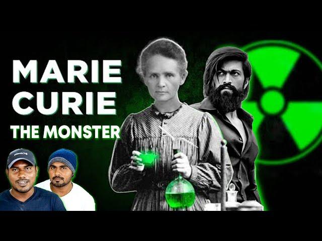 இவங்க முன்னாடி கேஜிஎப் எல்லாம் ஜூஜூபி_தான் | Marie Curie The Real Monster