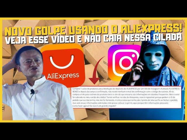 ALIEXPRESS BOXES É UM NOVO GOLPE! NÃO COMPRE SEM VER ESSE VÍDEO OU VAI PERDER SEU DINHEIRO