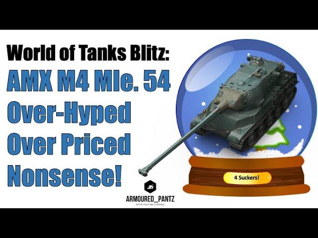 World of Tanks Blitz: Over-Hyped - The AMX M4 Mle. 54 Complete Guide