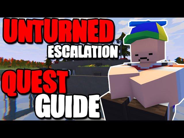 Unturned Escalation - Full Quest Guide
