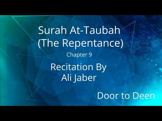 Surah At-Taubah (The Repentance) Ali Jaber  Quran Recitation