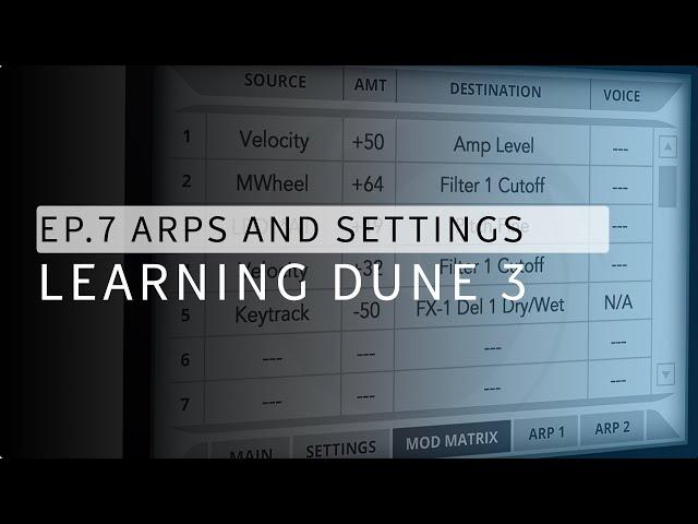 Learning Dune 3 | Ep.7 Arpeggios and Settings