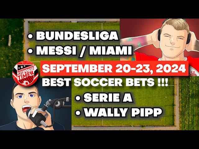 BEST BETS Weekend of 9/20-9/23 // Messi & Inter Miami, Bundesliga, Serie A, Eredivisie & More