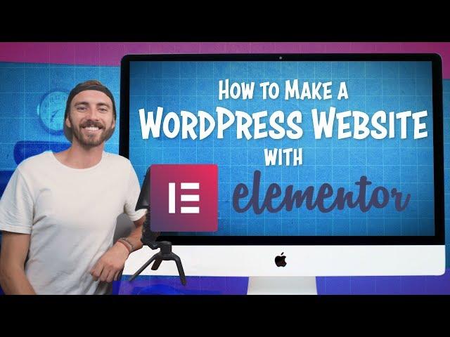 How to Make a WordPress Website with Elementor | (Best Elementor Tutorial)