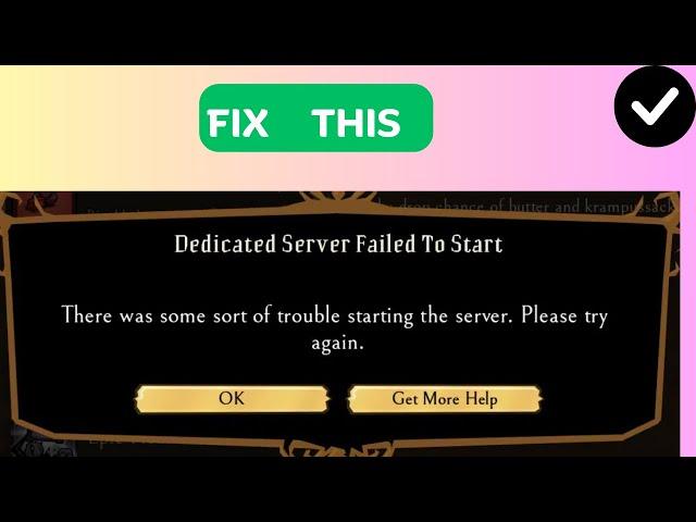 How to Fix “dedicated server failed to start” Error in  Don't Starve Together