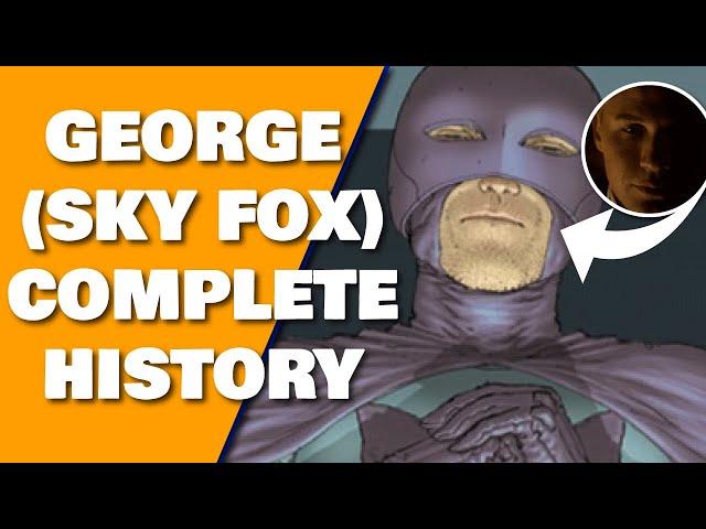 George Aka Sky Fox (Jupiter's Legacy,  Jupiter's Circle) Complete History Explained