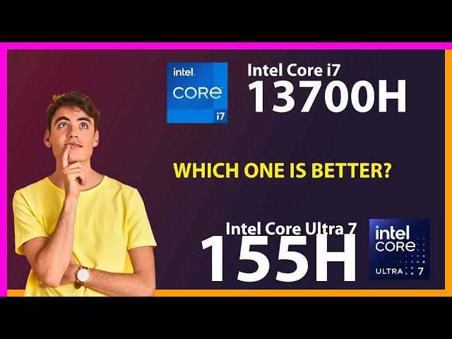 INTEL Core i7 13700H vs INTEL Core Ultra 7 155H Technical Comparison