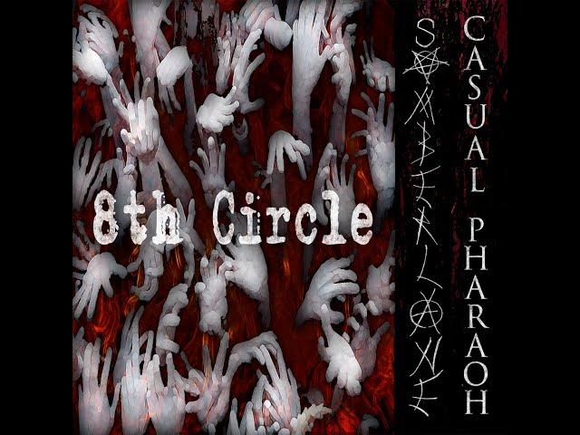 Somberlane (feat. Casual Pharaoh) - 8th Circle - Official Lyrics Video