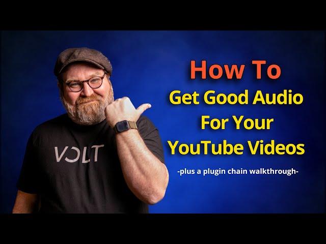 How To Get Good Audio For YouTube Videos (plus a plugin walk-through)