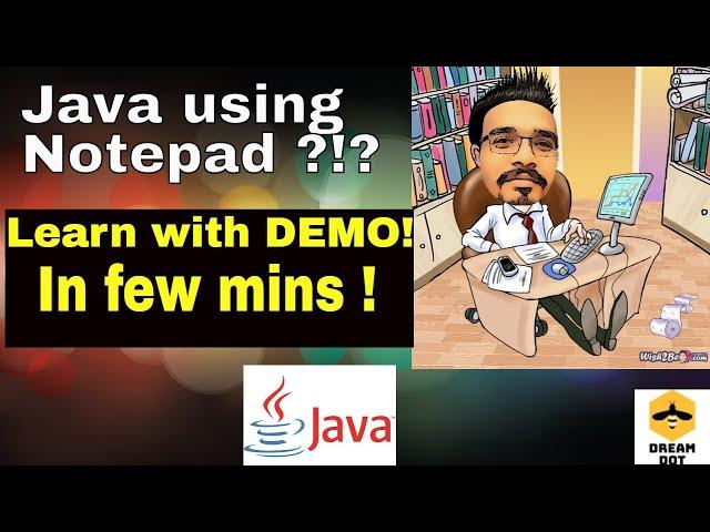 How to write Java program using notepad , compile and run it?Java programming tutorial for beginners
