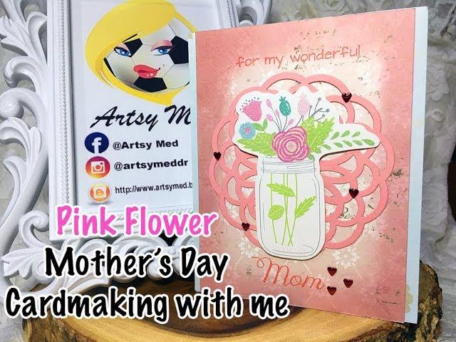 Pink Flower Mother's Day Cardmaking-With-Me | Artsy Med