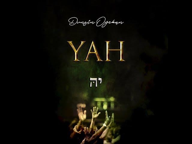 YAH - Dunsin Oyekan