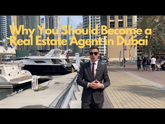 Why You Should Become a Real Estate Agent in Dubai