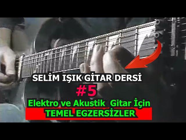 GİTAR DERSİ 5 - BAŞLANGIÇ EGZERSİZLERİ / ELEKTRO VE AKUSTİK GİTAR İÇİN