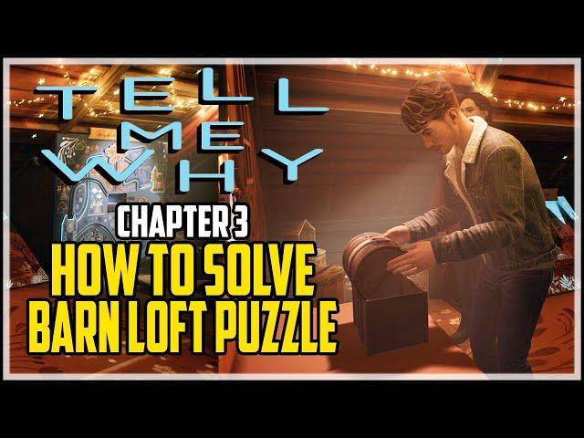 Tell Me Why Barn Loft Puzzle Solution (Chapter 3)