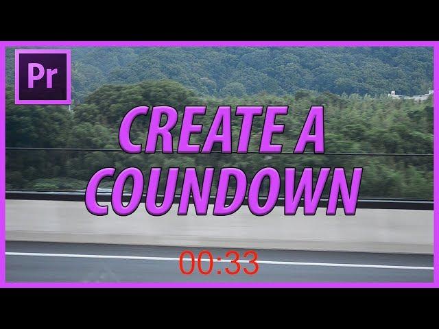 How to Create a Countdown in Adobe Premiere Pro CC (2018)