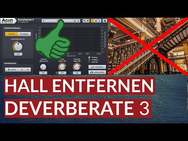 Hall entfernen mit DeVerberate3