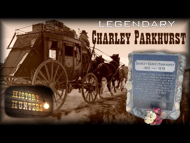 Charley Parkhurst / Watsonville's legendary Stage Coach Driver