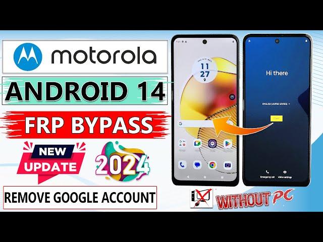 All Motorola Android 14 FRP Bypass Without PC 2024 Moto Android 14 Unlock Google Account Frp Lock