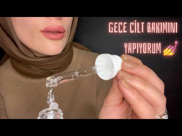 %99.9 Mayışacaksın  CİLDİNİ GECE BAKIMINA HAZIRLIYORUM | Türkçe Asmr 🫠