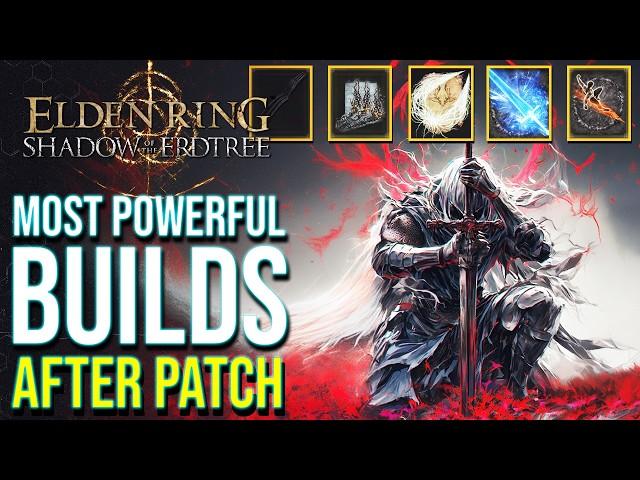 Elden Ring DLC - All the NEW Most Broken Builds After Patch (Shadow of the Erdtree Best Builds)