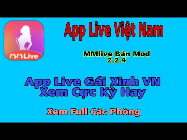 App live việt nam mmlive xem full cho nhé bản mốt cực thích