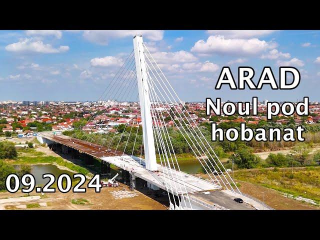 Arad - Noul pod hobanat - 09/2024