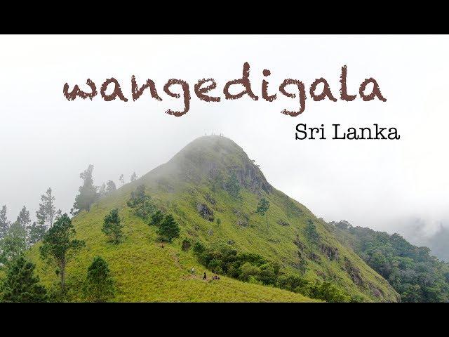 Hike to Wangedigala, Sri Lanka!  (වන්ගෙඩිගල)