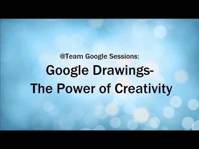 Google Drawings- The Power of Creativity