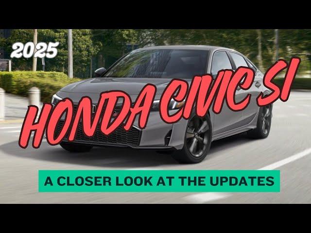 2025 Honda Civic SI │ A Closer Look at the Updates #hondacivicsi