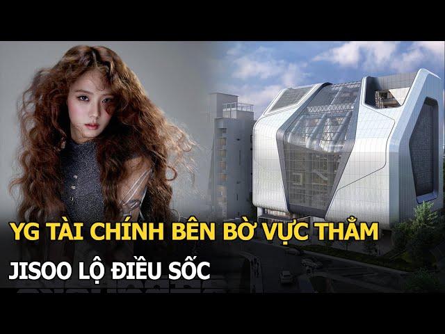 YG tài chính bên bờ vực thẳm, Jisoo lộ điều sốc